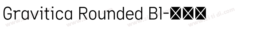 Gravitica Rounded Bl字体转换